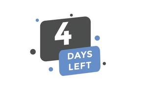 4 days Left countdown template. 4 day Countdown left banner label button eps 10 vector