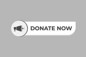 Donate Now Button. Speech Bubble, Banner Label Donate Now vector