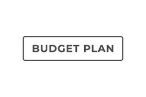 presupuesto plan botón. web plantilla, habla burbuja, bandera etiqueta presupuesto plan. firmar icono vector ilustración
