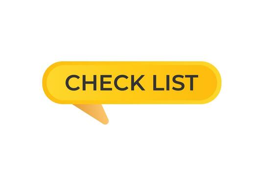 Check List Button. web template, Speech Bubble, Banner Label Check List. sign icon Vector illustration