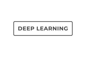 Deep Learning Button. Speech Bubble, Banner Label Deep Learning vector