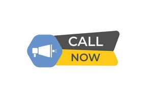 Call Now Button. web template, Speech Bubble, Banner Label Call Now. sign icon Vector illustration