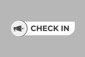 Check in Button. Speech Bubble, Banner Label Check in vector