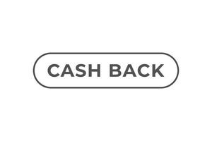 Cash Back Button. web template, Speech Bubble, Banner Label Cash Back. sign icon Vector illustration