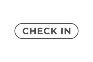 Check in Button. Speech Bubble, Banner Label Check in vector