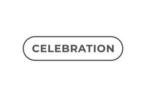 Celebration Button. Speech Bubble, Banner Label Celebration vector