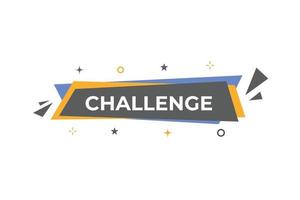 Challenge Button. Speech Bubble, Banner Label Challenge vector