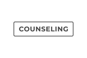 Counseling Button. Speech Bubble, Banner Label Counseling vector