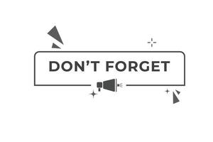 Don't Forget Button. Speech Bubble, Banner Label Don't Forgot vector
