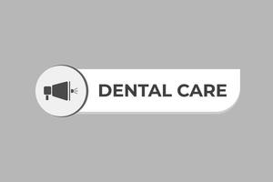 Dental Care Button. Speech Bubble, Banner Label Dental Care vector