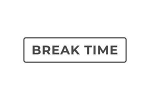 Break Time Button. Speech Bubble, Banner Label Don't Forgot vector