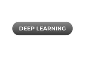 Deep Learning Button. Speech Bubble, Banner Label Deep Learning vector