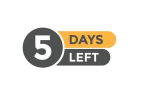 5 days Left countdown template. 5 day Countdown left banner label button eps 10 vector