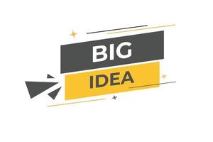 big idea Button. web template, Speech Bubble, Banner Label big idea. sign icon Vector illustration