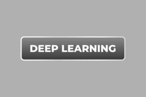 Deep Learning Button. Speech Bubble, Banner Label Deep Learning vector