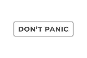 Don't Panic Button. Speech Bubble, Banner Label Don't Panic vector