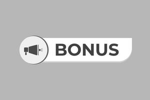 Bonus Button. web template, Speech Bubble, Banner Label Bonus. sign icon Vector illustration