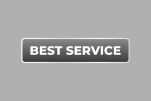 best service Button. web template, Speech Bubble, Banner Label best service. sign icon Vector illustration