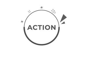 action Button. web template, Speech Bubble, Banner Label action. sign icon Vector illustration