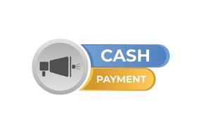 Cash Payment Button. web template, Speech Bubble, Banner Label Cash Payment. sign icon Vector illustration