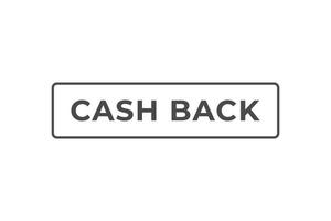 Cash Back Button. web template, Speech Bubble, Banner Label Cash Back. sign icon Vector illustration