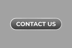 Contact Us Button. web template, Speech Bubble, Banner Label Contact Us. sign icon Vector illustration