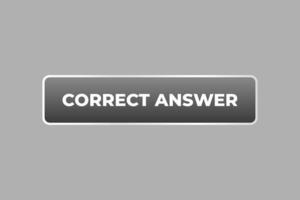 Correct Answer Button. Speech Bubble, Banner Label Correct Answer vector