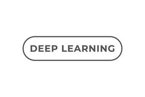 Deep Learning Button. Speech Bubble, Banner Label Deep Learning vector