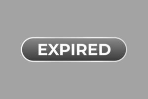 Expired Button. Speech Bubble, Banner Label Expired vector