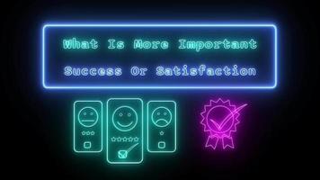 what is more important success or satisfaction Neon green-blue Fluorescent Text Animation blue frame on black background video