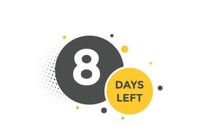 8 days Left countdown template. 8 day Countdown left banner label button eps 10 vector