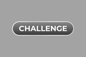 Challenge Button. Speech Bubble, Banner Label Challenge vector