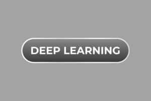 Deep Learning Button. Speech Bubble, Banner Label Deep Learning vector