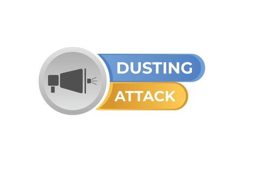 Dusting Attack Button. Speech Bubble, Banner Label Dusting Attack vector