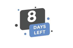 8 days Left countdown template. 8 day Countdown left banner label button eps 10 vector