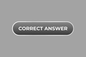 Correct Answer Button. Speech Bubble, Banner Label Correct Answer vector