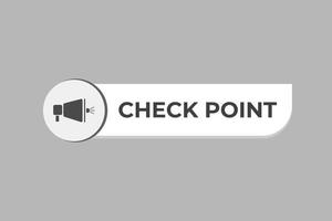 Check Point Button. Speech Bubble, Banner Label Check Point vector