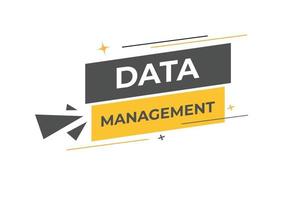 Data Management Button. Speech Bubble, Banner Label Data Management vector