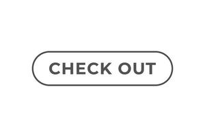 Check Out Button. Speech Bubble, Banner Label Check Out vector