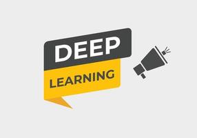 Deep Learning Button. Speech Bubble, Banner Label Deep Learning vector