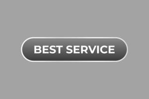 best service Button. web template, Speech Bubble, Banner Label best service. sign icon Vector illustration