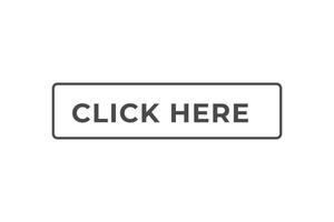 Click Here Button. web template, Speech Bubble, Banner Label Click Here. sign icon Vector illustration
