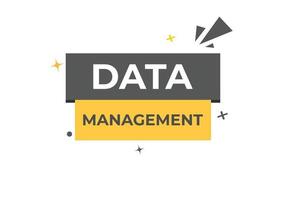 Data Management Button. Speech Bubble, Banner Label Data Management vector