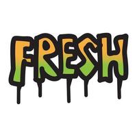 Graffiti fresh text with aerosol spray paint vector