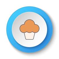 Round button for web icon, cupcake. Button banner round, badge interface for application illustration on white background vector