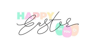 Happy Easter black monoline lettering with pastel colors eggs and bold text. Hand drawn modern vector calligraphy. Design for holiday greeting card and invitation. Greeting card text template.