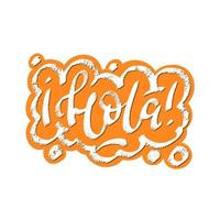 Hola word which means hello in spanish speech bubble icon symbol. Web design. Sticker design. Hand drawn vector lettering bright color clip-art.