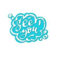 See you phrase speech bubble icon symbol. Web design. Sticker design. Hand drawn vector lettering bright color clip-art.