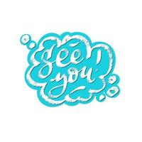 See you phrase speech bubble icon symbol. Web design. Sticker design. Hand drawn vector lettering bright color clip-art.