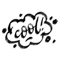 Cool word speech bubble icon symbol. Web design. Sticker design. Hand drawn vector lettering one color texture image.